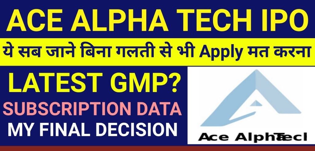 ACE Alpha Tech Ltd IPO GMP
