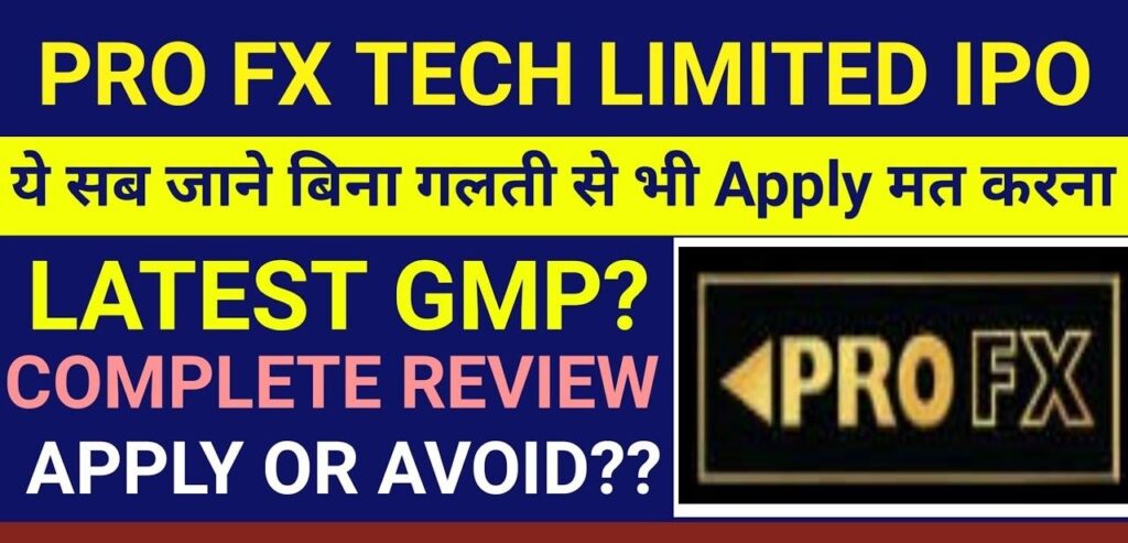 Pro FX Tech Ltd IPO GMP